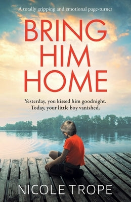 Bring Him Home: A totally gripping and emotional page-turner Paperback Bookouture