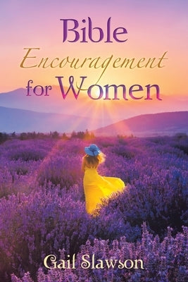Bible Encouragement for Women Paperback Authorhouse