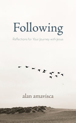 Following: Reflections for Your Journey with Jesus Barclay Press