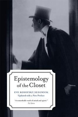 Epistemology of the Closet, Updated with a New Preface Paperback University of California Press