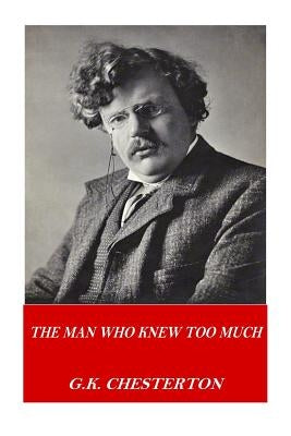 The Man Who Knew Too Much Paperback Createspace Independent Publishing Platform