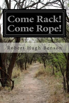 Come Rack! Come Rope! Paperback Createspace Independent Publishing Platform