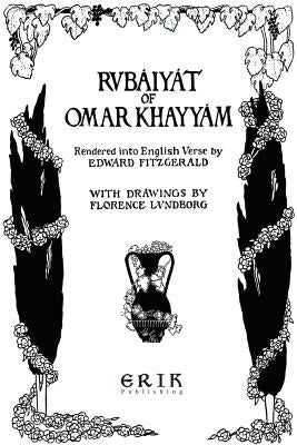 The Rubaiyat of Omar Khayyam: Illustrated Paperback Createspace Independent Publishing Platform
