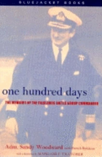 One Hundred Days: The Memoirs of the Falklands Battle Group Commander Paperback US Naval Institute Press