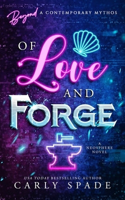 Of Love and Forge Paperback World Tree Publishing, LLC