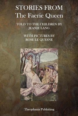 Stories from The Faerie Queen Paperback Createspace Independent Publishing Platform