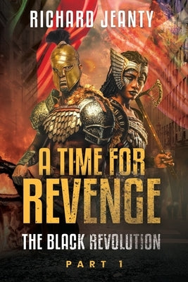 A Time For Revenge: The Black Revolution Paperback RJ Publications