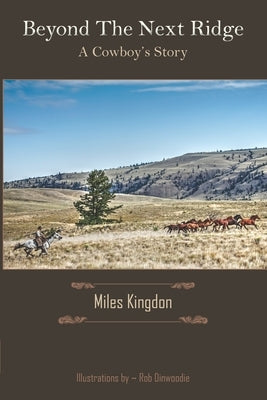 Beyond the Next Ridge: A Cowboy's Story Paperback Library and Archives Canada/Government of Can