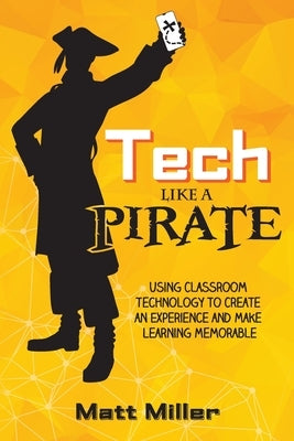 Paperback book titled "Tech Like a PIRATE" by Dave Burgess Consulting, featuring colorful classroom technology illustrations.