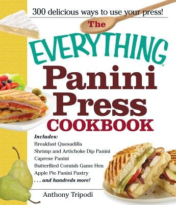 The Everything Panini Press Cookbook Paperback Everything