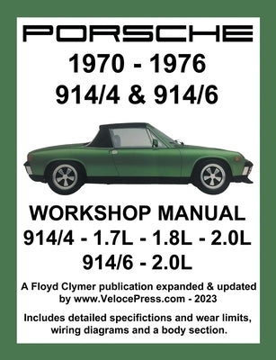 Porsche 914/4 & 914/6 1970-1976 Workshop Manual Paperback Veloce Enterprises, Inc.