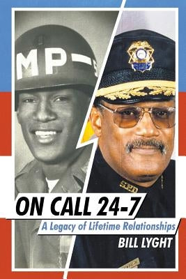 On Call 24-7: A Legacy of Lifetime Relationships Paperback Page Publishing
