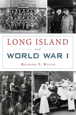 Long Island and World War I Paperback History Press