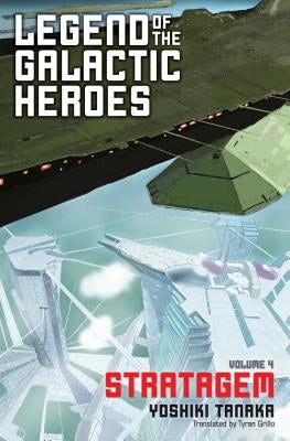 Legend of the Galactic Heroes, Vol. 4: Volume 4 Haikasoru