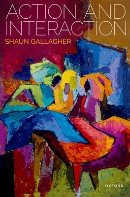 Action and Interaction Paperback Oxford University Press, USA