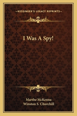 I Was a Spy! Paperback Kessinger Publishing