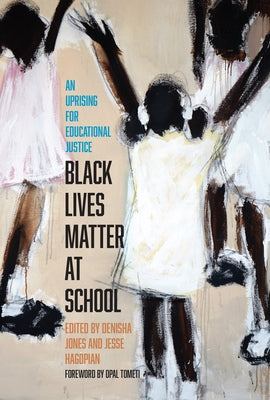 Black Lives Matter at School: An Uprising for Educational Justice Paperback Haymarket Books