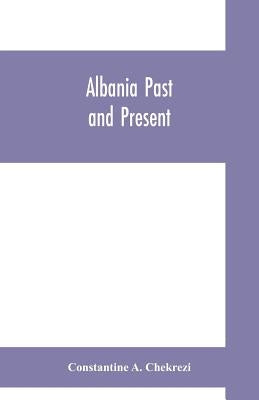 Albania past and present Paperback Alpha Edition