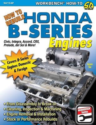 How to Rebuild Honda B-Series Engines Paperback Cartech