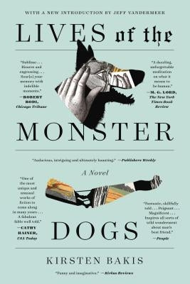 Paperback of "Lives of the Monster Dogs" by Farrar, Straus and Giroux featuring a colorful illustrated cover.