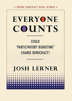 Everyone Counts: Could Participatory Budgeting Change Democracy? Paperback Cornell Selects