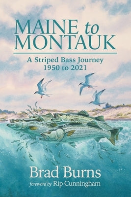 Maine to Montauk: A Striped Bass Journey 1950 to 2021 Paperback Burns Fly Fishing