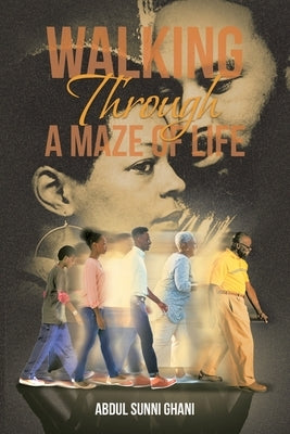 Walking Through a Maze of Life Paperback Authorhouse