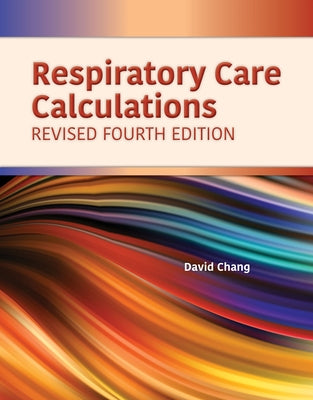 Respiratory Care Calculations Revised Paperback Jones & Bartlett Publishers