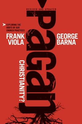 Cover of "Pagan Christianity?" by Tyndale Momentum featuring the book's title and author on a dark background.