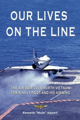 Our Lives On the Line Kenneth Adams