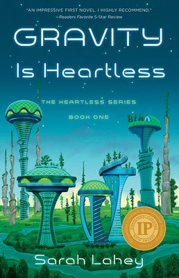 Gravity Is Heartless: The Heartless Series, Book One Paperback She Writes Press