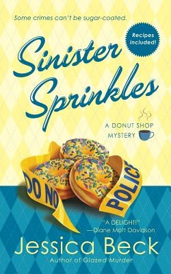 Sinister Sprinkles: A Donut Shop Mystery Paperback St. Martin's Griffin