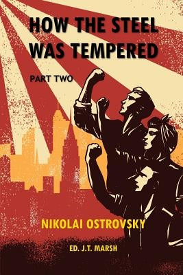 How the Steel Was Tempered: Part Two (Trade Paperback) Paperback J.T. Marsh