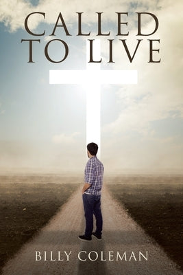 Called to Live Christian Faith Publishing, Inc