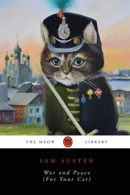 War and Peace (For Your Cat) Paperback Meow Library