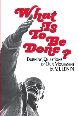 What Is To Be Done Paperback International Publishers