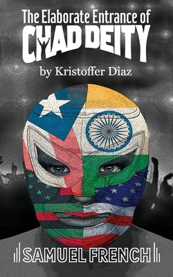Paperback of "The Elaborate Entrance of Chad Deity" play by Samuel French, Inc., showing the book cover with title and author details.