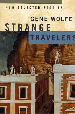 Strange Travelers: New Selected Stories Paperback Orb Books