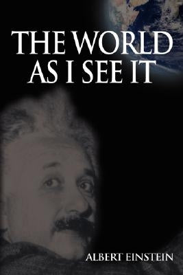 World As I See It by Einstein, Albert