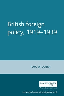 British Foreign Policy, 1919-1939 Paperback Manchester University Press