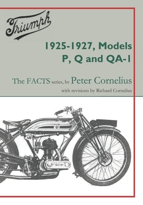 Triumph 1925-1927, Models P, Q and QA-1 Paperback Richard Cornelius