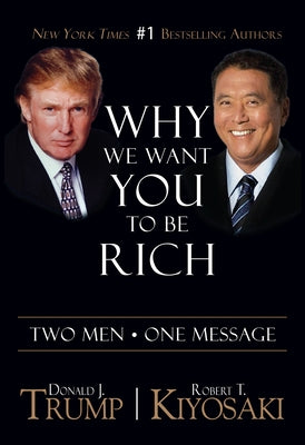 Why We Want You to Be Rich: Two Men - One Message Paperback Plata Publishing