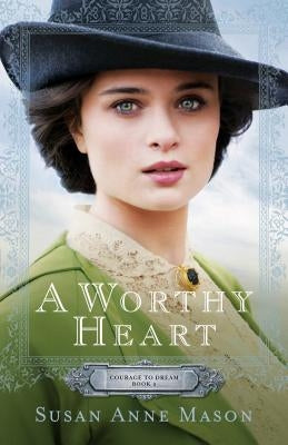 A Worthy Heart Paperback Bethany House Publishers