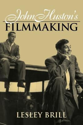 John Huston's Filmmaking Paperback Cambridge University Press