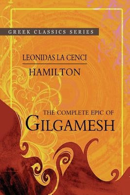 The Complete Epic Of Gilgamesh Paperback Createspace Independent Publishing Platform