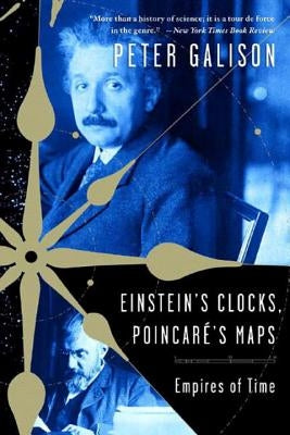 Einstein's Clocks, Poincare's Maps: Empires of Time Paperback W. W. Norton & Company