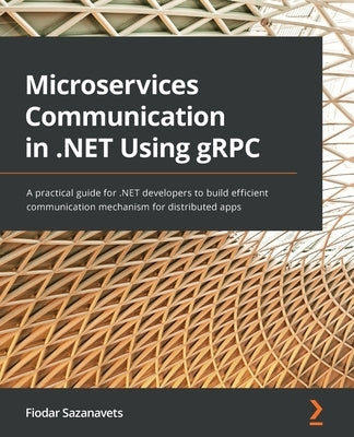 Paperback book titled "Microservices Communication in .NET Using gRPC" by Packt Publishing, featuring a cover with technical diagrams.