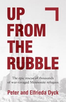 Paperback of "Up from the Rubble" by Herald Press showing the book cover with title and author text on a plain background.