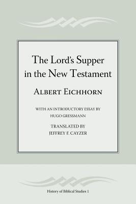 The Lord's Supper in the New Testament Paperback Society of Biblical Literature