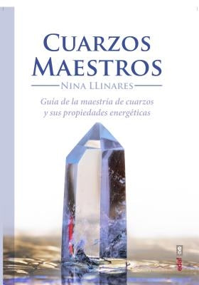 Cuarzos Maestros by Llinares, Nina
